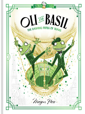 cover image of Oli and Basil: The Dashing Frogs of Travel